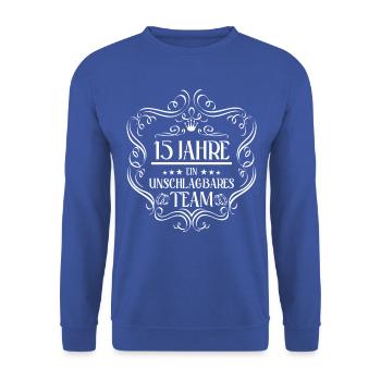 15 Jahre ein unschlagbares Team 15. Hochzeitstag - Unisex Pullover - Royalblau - Vorne - Alina (178cm) & Michal (187cm)
