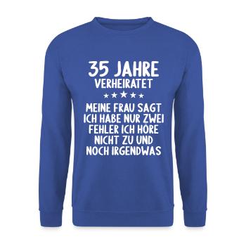 35 Jahre verheiratet lustig 35. Hochzeitstag - Unisex Pullover - Royalblau - Vorne - Alina (178cm) & Michal (187cm)