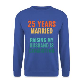 25 ans marié drôle 25ème anniversaire de mariage - Sweat-shirt Unisexe - bleu royal - Devant - Alina (178cm) & Michal (187cm)