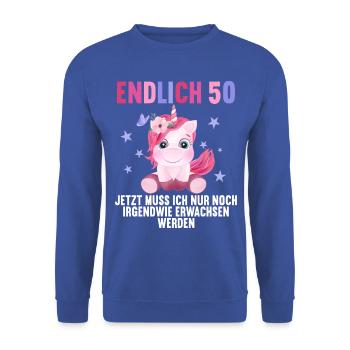 50 Jahre Nur noch erwachsen werden 50. Geburtstag - Unisex Pullover - Royalblau - Vorne - Alina (178cm) & Michal (187cm)