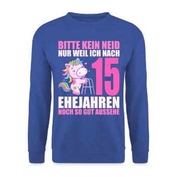 15 Jahre verheiratet lustig 15. Hochzeitstag - Unisex Pullover - Royalblau - Vorne - Alina (178cm) & Michal (187cm)