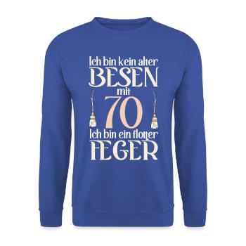 Alter Besen Flotter Feger 70 Jahre 70. Geburtstag - Unisex Pullover - Royalblau - Vorne - Alina (178cm) & Michal (187cm)