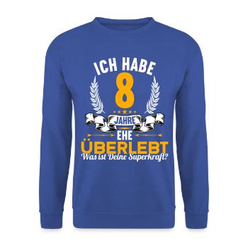 Ich habe 8 Jahre Ehe überlebt 8.Hochzeitstag - Unisex Pullover - Royalblau - Vorne - Alina (178cm) & Michal (187cm)