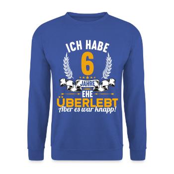 Ich habe 6 Jahre Ehe überlebt 6.Hochzeitstag - Unisex Pullover - Royalblau - Vorne - Alina (178cm) & Michal (187cm)