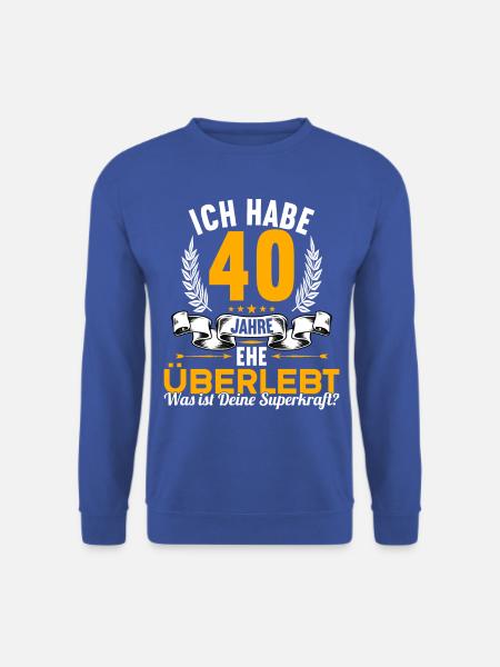 Ich habe 40 Jahre Ehe überlebt 40.Hochzeitstag - Unisex Pullover - Royalblau