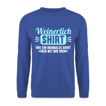 Weinerlich Shirt wie normales nur mit mir drin - Unisex Pullover - Royalblau - Vorne - Alina (178cm) & Michal (187cm)