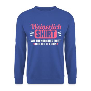 Weinerlich Shirt wie normales nur mit mir drin - Unisex Pullover - Royalblau - Vorne - Alina (178cm) & Michal (187cm)