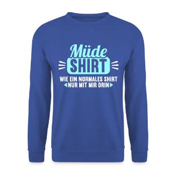 Müde Shirt wie normales Shirt nur mit mir drin - Unisex Pullover - Royalblau - Vorne - Alina (178cm) & Michal (187cm)