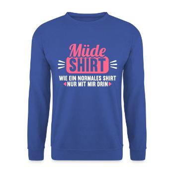 Müde Shirt wie normales Shirt nur mit mir drin - Unisex Pullover - Royalblau - Vorne - Alina (178cm) & Michal (187cm)