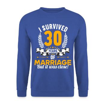 J’ai survécu à 30 ans de mariage 30e anniversaire de mariage - Sweat-shirt Unisexe - bleu royal - Devant - Alina (178cm) & Michal (187cm)