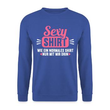 Sexy Shirt wie normales Shirt nur mit mir drin - Unisex Pullover - Royalblau - Vorne - Alina (178cm) & Michal (187cm)
