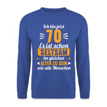 Seltsam im gleichen Alter wie alte 70. Geburtstag - Unisex Pullover - Royalblau - Vorne - Alina (178cm) & Michal (187cm)