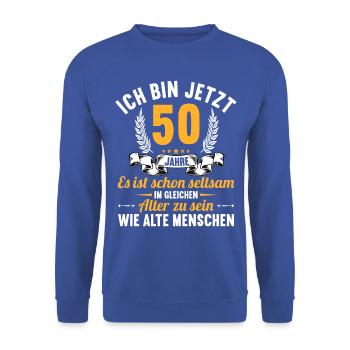 Seltsam im gleichen Alter wie alte 50. Geburtstag - Unisex Pullover - Royalblau - Vorne - Alina (178cm) & Michal (187cm)