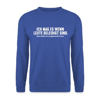 Ich mag es wenn Leute beleidigt sind halten Fresse - Unisex Pullover - Royalblau - Vorne - Alina (178cm) & Michal (187cm)