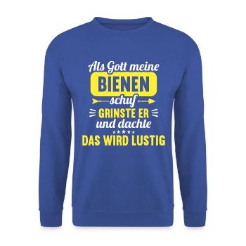 Als Gott meine Bienen schuf das wird lustig Biene - Unisex Pullover - Royalblau - Vorne - Alina (178cm) & Michal (187cm)