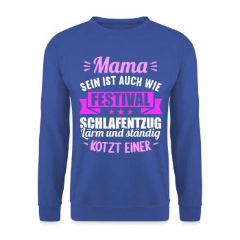 Mama sein auch wie Festival Schlafentzug Schwanger - Unisex Pullover - Royalblau - Vorne - Alina (178cm) & Michal (187cm)