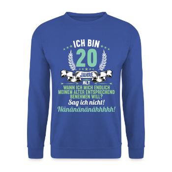 Ich bin 20 Jahre alt 20 Geburtstag - Unisex Pullover - Royalblau - Vorne - Alina (178cm) & Michal (187cm)