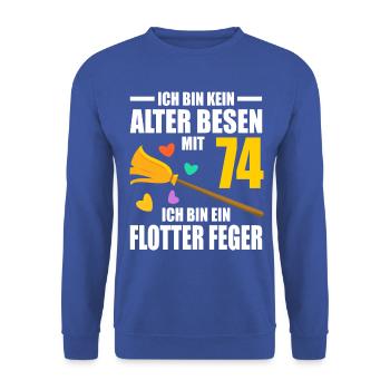 Alter Besen Junger Feger 74 Jahre 74. Geburtstag - Unisex Pullover - Royalblau - Vorne - Alina (178cm) & Michal (187cm)