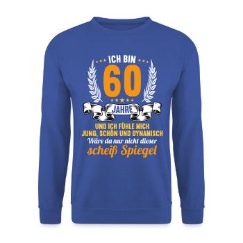 60 Jahre Jung Schön Dynamisch 60 Geburtstag - Unisex Pullover - Royalblau - Vorne - Alina (178cm) & Michal (187cm)