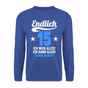 15 Jahre ich weiß kann alles Äh mama 15 Geburtstag - Unisex Pullover - Royalblau - Vorne - Alina (178cm) & Michal (187cm)