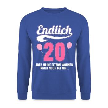 Endlich 20 aber Eltern leben bei mir 20 Geburtstag - Unisex Pullover - Royalblau - Vorne - Alina (178cm) & Michal (187cm)