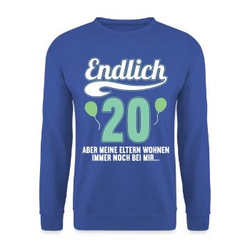 Endlich 20 aber Eltern leben bei mir 20 Geburtstag - Unisex Pullover - Royalblau - Vorne - Alina (178cm) & Michal (187cm)