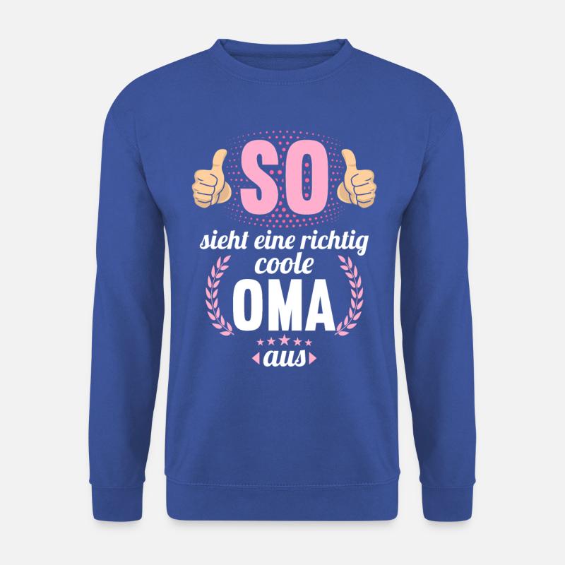 So sieht eine richtig coole Oma aus - Unisex Pullover - Royalblau