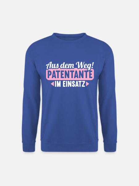 Aus dem Weg Patentante im Einsatz Patenkind - Unisex Pullover - Royalblau