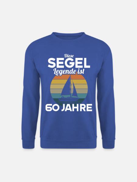Diese Segel Legende ist 60 Jahre 60 Geburtstag - Unisex Pullover - Royalblau