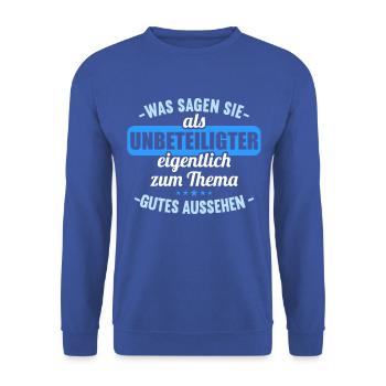 Was sagen Sie als Unbeteiligter Thema Aussehen - Unisex Pullover - Royalblau - Vorne - Alina (178cm) & Michal (187cm)