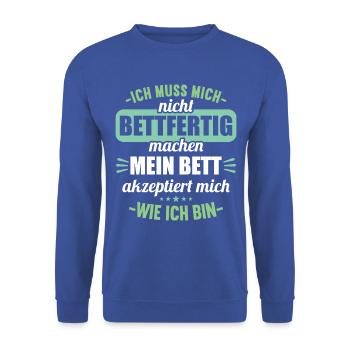 Muss mich nicht bettfertig machen Bett akzeptiert - Unisex Pullover - Royalblau - Vorne - Alina (178cm) & Michal (187cm)
