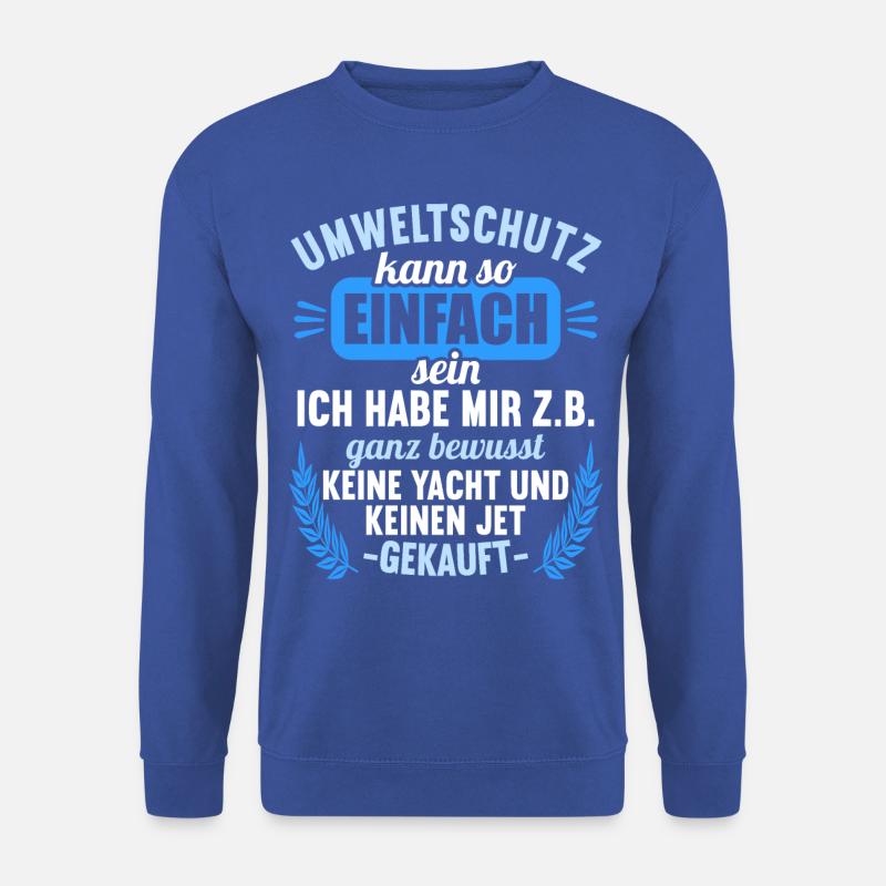 Anti Umweltschutz Parodie Umweltschutz - Unisex Pullover - Royalblau