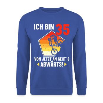 Ich bin 35 Ab jetzt gehts abwärts 35 Geburtstag - Unisex Pullover - Royalblau - Vorne - Alina (178cm) & Michal (187cm)