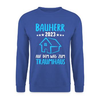 Bauherr 2023 Wir bauen unser Traumhaus Bauherren - Unisex Pullover - Royalblau - Vorne - Alina (178cm) & Michal (187cm)