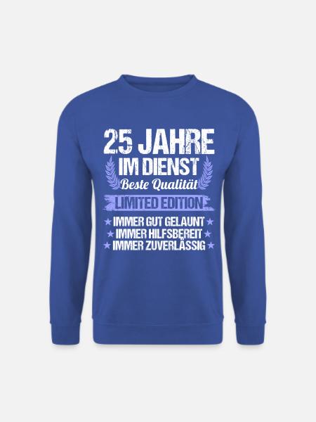 25 Jahre im Dienst 25 Jähriges Dienstjubiläum - Unisex Pullover - Royalblau