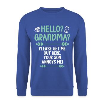 Hello Grandma please get me out of here - Unisex Sweatshirt - royal blue - Front - Alina (178cm) & Michal (187cm)