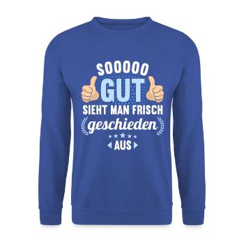 So gut sieht man frisch geschieden aus Scheidungs - Unisex Pullover - Royalblau - Vorne - Alina (178cm) & Michal (187cm)