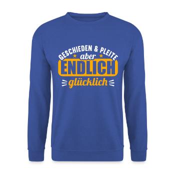 Geschieden und Pleite aber endlich glücklich - Unisex Pullover - Royalblau - Vorne - Alina (178cm) & Michal (187cm)