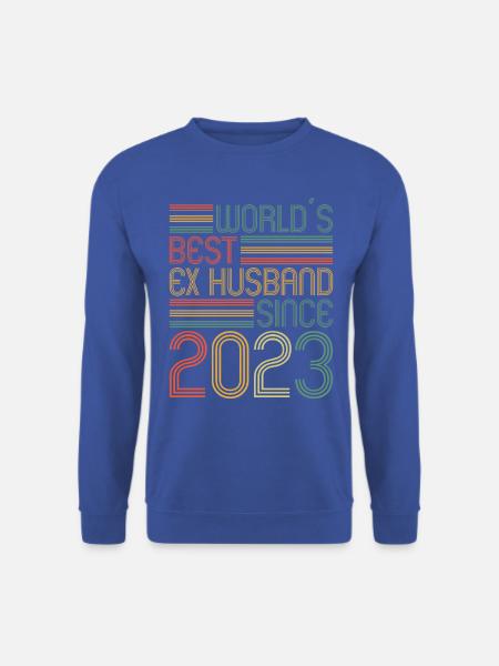 Worlds Bets Ex Husband since 2023 Scheidungs - Unisex Pullover - Royalblau