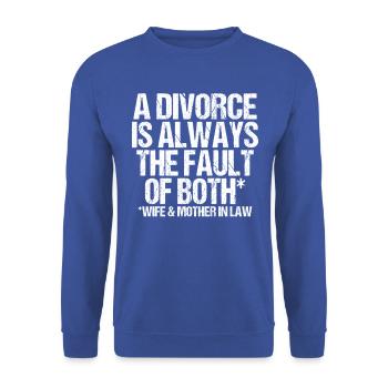 Le divorce est une faute de l’épouse et de la belle-mère - Sweat-shirt Unisexe - bleu royal - Devant - Alina (178cm) & Michal (187cm)