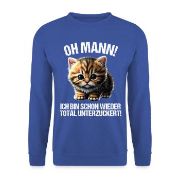 Ich bin schon wieder total unterzuckert Katze - Unisex Pullover - Royalblau - Vorne - Alina (178cm) & Michal (187cm)