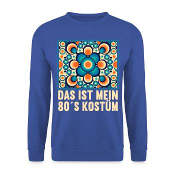 80er Motto Party Das ist mein 80er Jahre Kostüm - Unisex Pullover - Royalblau - Vorne - Alina (178cm) & Michal (187cm)