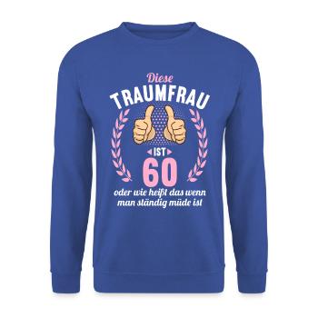 Diese Traumfrau ist 60 Jahre 60 Geburtstag - Unisex Pullover - Royalblau - Vorne - Alina (178cm) & Michal (187cm)