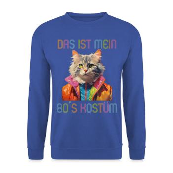 80er Motto Party Das ist mein 80er Kostüm - Unisex Pullover - Royalblau - Vorne - Alina (178cm) & Michal (187cm)