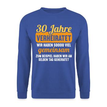 Wir haben viel gemeinsam 30.Hochzeitstag - Unisex Pullover - Royalblau - Vorne - Alina (178cm) & Michal (187cm)