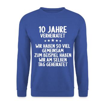Wir haben viel gemeinsam 10.Hochzeitstag - Unisex Pullover - Royalblau - Vorne - Alina (178cm) & Michal (187cm)