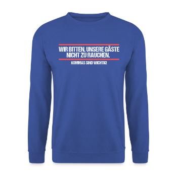 Wir bitten unsere Gäste nicht zu rauchen Wortwitz - Unisex Pullover - Royalblau - Vorne - Alina (178cm) & Michal (187cm)