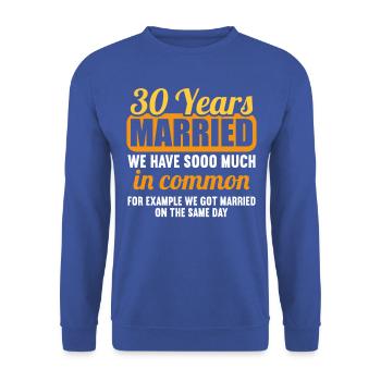 We have a lot in common 30th wedding anniversary - Unisex Sweatshirt - royal blue - Front - Alina (178cm) & Michal (187cm)