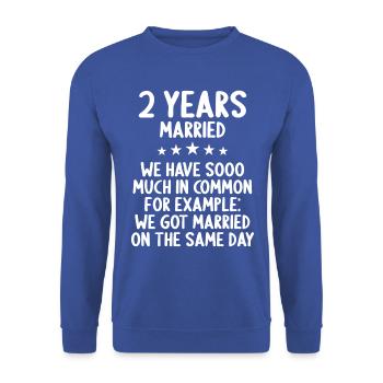 We have a lot in common 2nd wedding anniversary - Unisex Sweatshirt - royal blue - Front - Alina (178cm) & Michal (187cm)