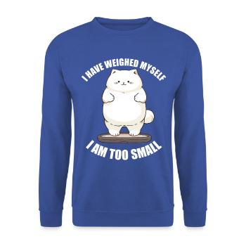 I've weighed myself I'm too small cat - Unisex Sweatshirt - royal blue - Front - Alina (178cm) & Michal (187cm)
